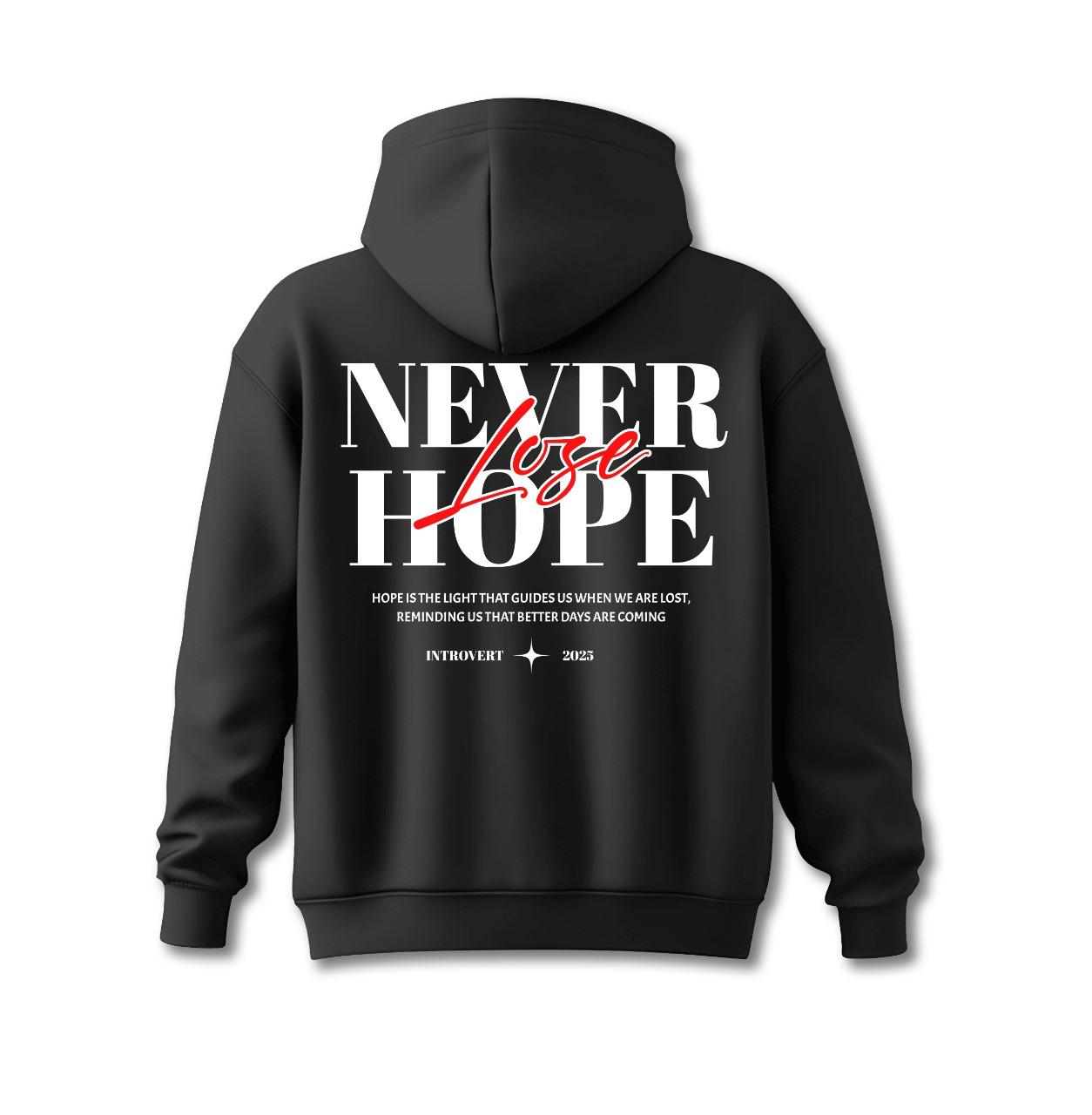 Moletom Never Lose Hope