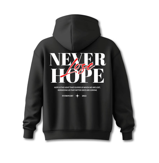 Moletom Never Lose Hope